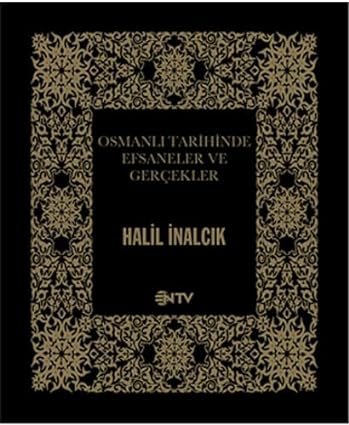 Osmanlı Tarihinde Efsaneler ve Gerçekler