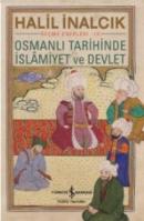 Osmanlı Tarihinde İslamiyet ve Devlet Halil İnalcık