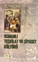 Osmanlı Teşkilat ve Siyaset Kültürü Vahit Çabuk