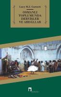 Osmanlı Toplumunda Dervişler ve Abdallar Lucy Mary Jane Garnett