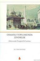 Osmanlı Toplumunda Zındıklık Ömer Menekşe