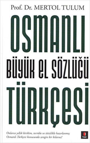 Osmanlı Türkçesi Büyük El Sözlüğü Mertol Tulum