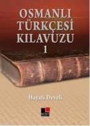 Osmanlı Türkçesi Kılavuzu 1 %10 indirimli Hayati Develi