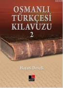 Osmanlı Türkçesi Kılavuzu 2 %10 indirimli Hayati Develi