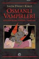 Osmanlı Vampirleri Söylenceler, Etkiler, Tepkiler