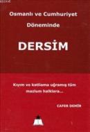 Osmanlı ve Cumhuriyet Döneminde Dersim Cafer Demir