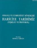 Osmanlı ve Cumhuriyet Dönemleri Hariciye Tarihimiz %25 indirimli Kemal