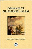 Osmanlı ve Geleneksel İslam Hatice Kelpetin Arpaguş