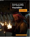 Osmanlı ve İngiliz Arşiv Belgelerinde Yezidiler Ahmet Gökçen