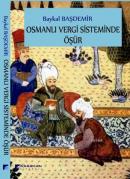 Osmanlı Vergi Sisteminde Öşür Baykal Başdemir