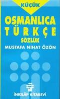 Osmanlıca - Türkçe Sözlük (Küçük) Mustafa Nihat Özön