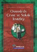 Osmanlı'da Çevre ve Sokak Temizliği Orijinal Belge ve Fotoğraflar Işığ