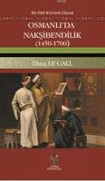 Osmanlı'da Nakşibendilik (1450-1700) Dina Le Gall