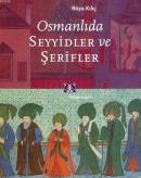 Osmanlıda Seyyidler ve Şerifler Rüya Kılıç