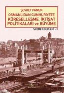 Osmanlıdan Cumhuriyete Küreselleşme,İktisat Politikaları ve Büyüme %10