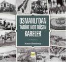 Osmanlıdan Tarihe Not Düşen Kareler (Ciltli) Soner Demirsoy