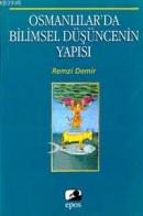 Osmanlılar'da Bilimsel Düşüncenin Yapısı Remzi Demir