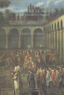 Osmanlılar ve Avrupa Seyahat, Karşılaşma ve Etkileşim - The Ottomans and Europe Travel, Encounter and Interaction