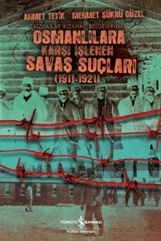 Osmanlılara Karşı İşlenen Savaş Suçları (1911-1921)