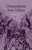 Osmanlının Son Yılları