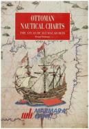 Ottoman Nautical Charts: The Atlas of Ali Macar Reis Kemal Özdemir