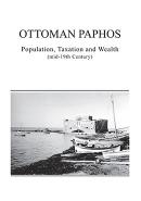 Ottoman Paphos Population, Taxation and Wealth (mid-19th Century) Evan