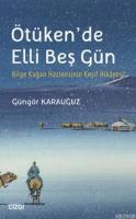Ötüken'de Elli Beş Gün