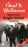 Özal\'lı Yıllarım