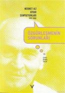 Özgürleşmenin Sorunları Mehmet Ali Aybar Sempozyumları 1997-2002