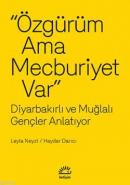 Özgürüm Ama Mecburiyet Var %10 indirimli Leyla Neyzi