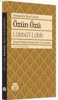 Özün Özü - Lübbü'l Lübb İsmail Hakkı Bursevi'nin Tercümesi Muhyiddin İ