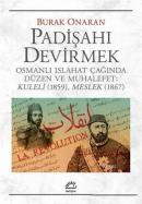 Padişahı Devirmek Osmanlı Islahat Çağında Düzen ve Muhalefet : Kuleli 1859, Meslek 1867