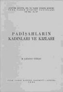 Padişahların Kadınları ve Kızları M. Çağatay Uluçay