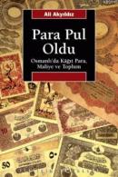 Para Pul Oldu Osmanlı'da Kağıt Para, Maliye ve Toplum