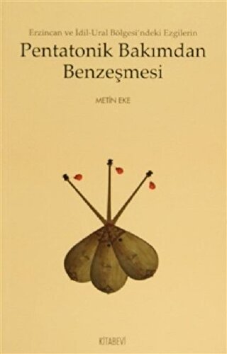 Erzincan ve İdil-Ural Bölgesi'ndeki Ezgilerin Pentatonik Bakımdan Benzeşmesi
