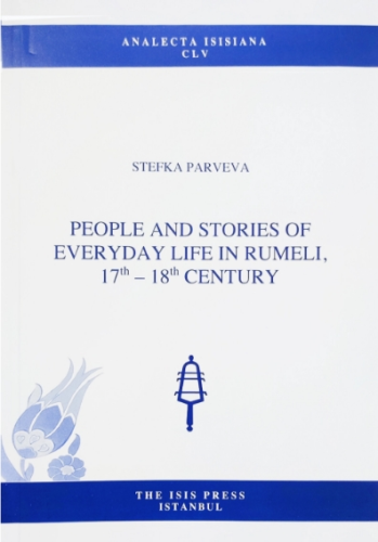 People and Stories of Everyday Life in Rumeli 17th-18th Century