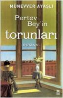 Pertev Bey\'in Torunları