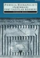 Phryagia Hierapolis'i (Pamukkale) Eski Yazıtlar Rehberi Tullia Ritti