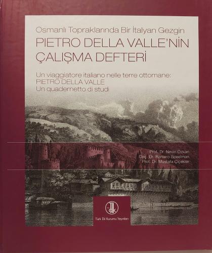 Osmanlı Topraklarında Bir İtalyan Gezgini Pietro Della Valle'nin Çalış