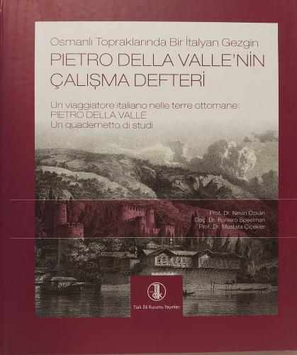 Osmanlı Topraklarında Bir İtalyan Gezgini Pietro Della Valle'nin Çalışma Defteri