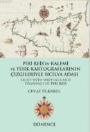 Piri Reis'in Kalemi ve Türk Kartograflarının Çizgileriyle Sicilya Adası