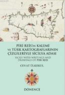 Piri Reis'in Kalemi ve Türk Kartograflarının Çizgileriyle Sicilya Adas