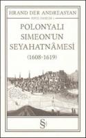 Polonyalı Simeon'un Seyahatnamesi (1608-1619) Hrand Der Andreasyan