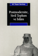 Postmodernite Sivil Toplum ve İslam Ali Yaşar Sarıbay