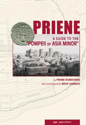 Priene A Guide To The "Pompeii of Asia Minor" Frank Rumscheid