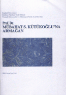 Prof. Dr. Mübahat S. Kütükoğlu'na Armağan