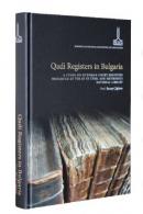 Qadi Registers in Bulgaria A Study on Ottoman Court Registers Preserve