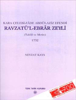 Ravzatü'l-Ebrar Zeyli Tahlil ve Metin 1732 Kara Çelebi-zade Abdülaziz 