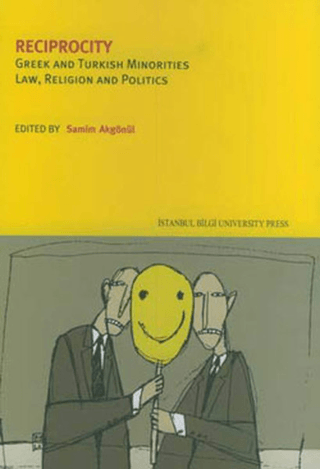 Reciprocity Greek and Turkish Minorities Law, Religion and Politics