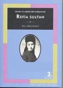 Refia Sultan: Mümin ve Müsrif Bir Padişah Kızı %10 indirimli Ali Akyıl